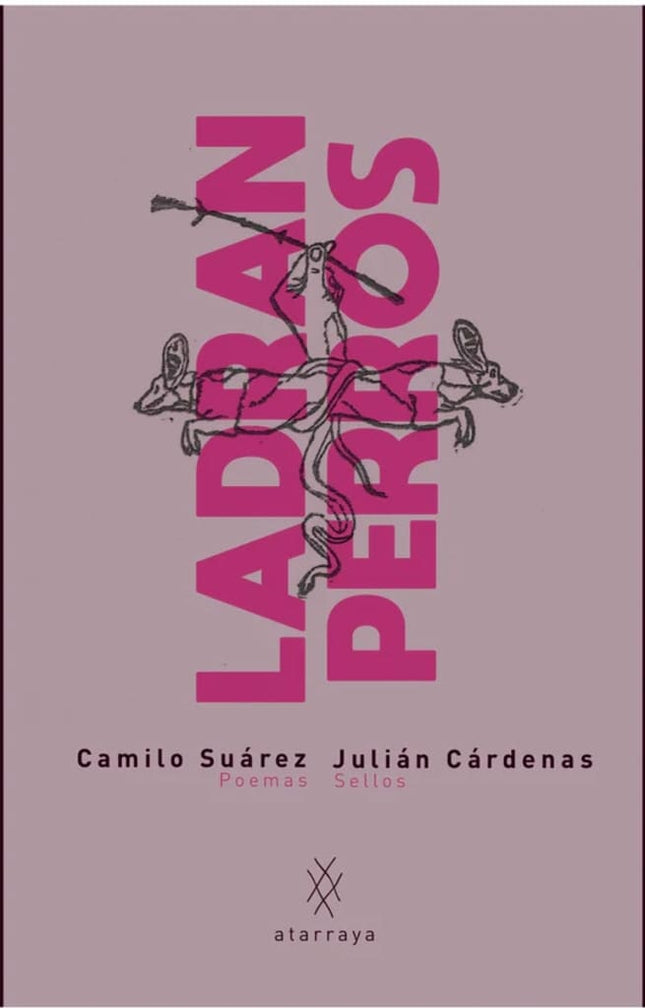 LADRAN PERROS | CAMILO SUAREZ