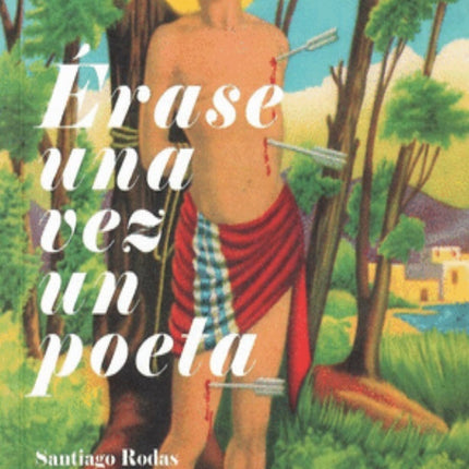 ERASE UNA VEZ UN POETA | SANTIAGO RODAS