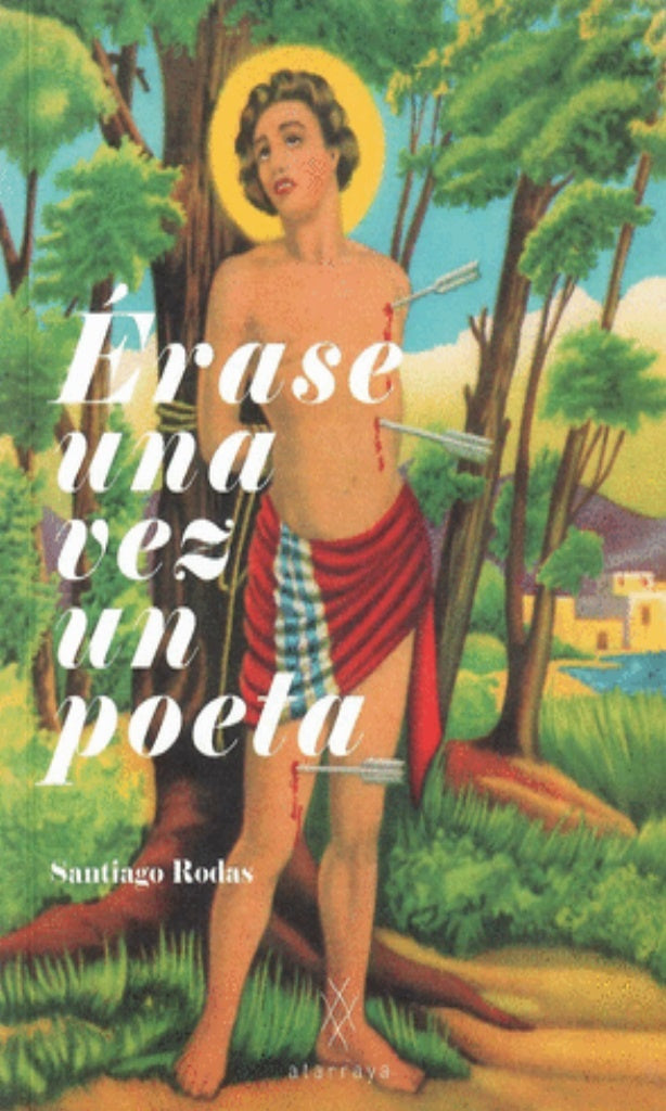 ERASE UNA VEZ UN POETA | SANTIAGO RODAS