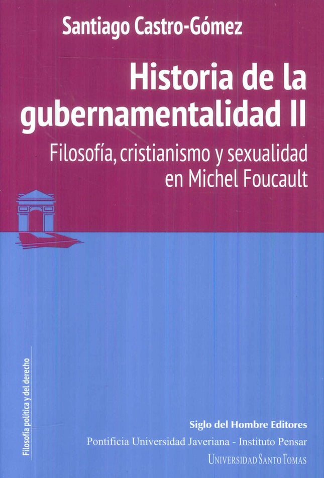 HISTORIA DE LA GUBERNAMENTALIDAD II | SANTIAGO CASTRO GOMEZ