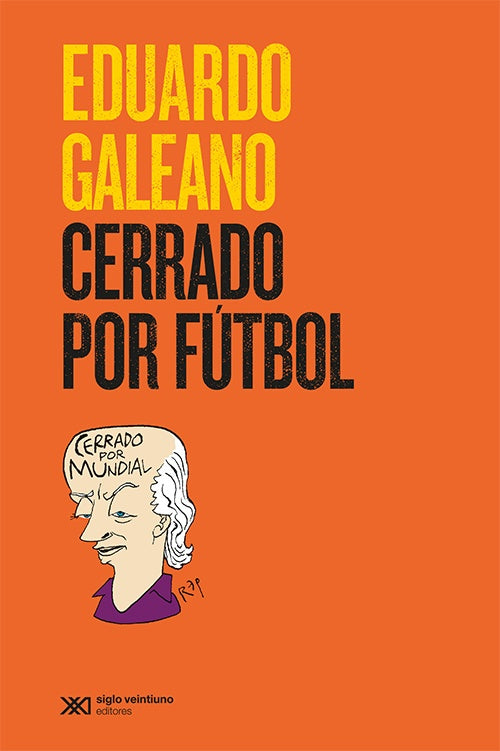CERRADO POR EL FUTBOL | EDUARDO GALEANO