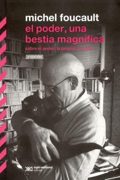 PODER, UNA BESTIA MAGNIFICA | MICHEL FOUCAULT