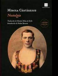 NOSTALGIA | MIRCEA CARTARESCU