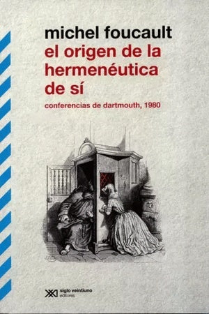 EL ORIGEN DE LA HERMENEUTICA DE SI | MICHEL FOUCAULT