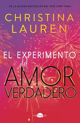 EXPERIMENTO DEL AMOR VERDADERO, EL | CHRISTINA LAUREN