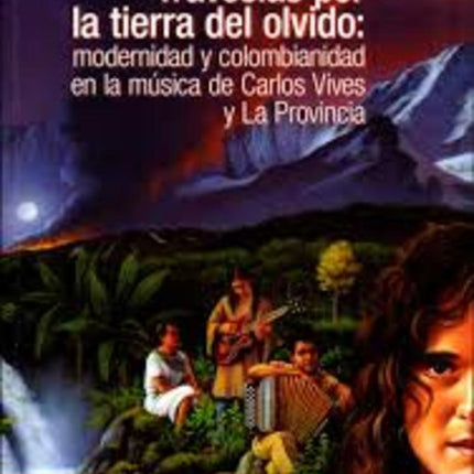 TRAVESIAS POR LA TIERRA DEL OLVIDO | MANUEL SEVILLA