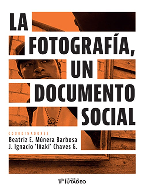 FOTOGRAFIA, UN DOCUMENTO SOCIAL | BEATRIZ MUNERA