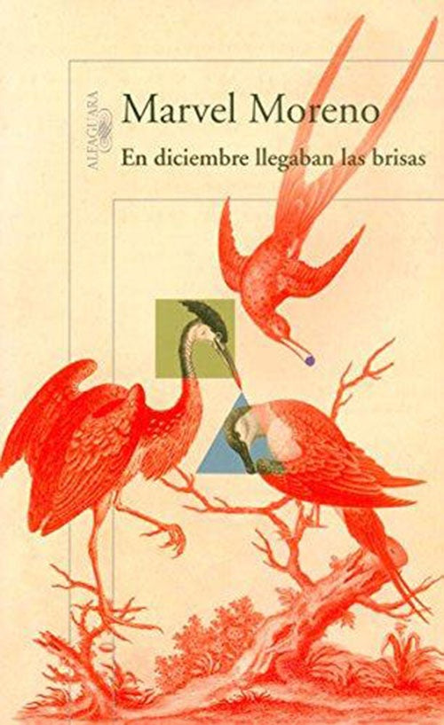 EN DICIEMBRE LLEGABAN LAS BRISAS | MARVEL MORENO