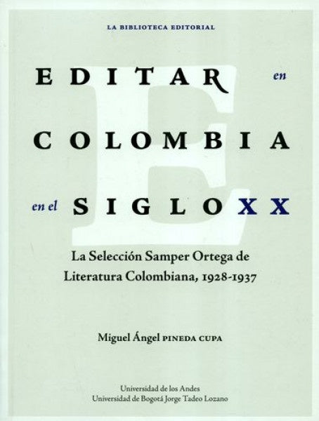 EDITAR EN COLOMBIA EN EL SIGLO XX | MIGUEL ANGEL PINEDA CUPA