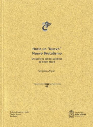 HACIA UN ''NUEVO'' NUEVO BRUTALISMO | STEPHEN ZEPKE