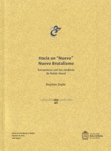 HACIA UN ''NUEVO'' NUEVO BRUTALISMO | STEPHEN ZEPKE