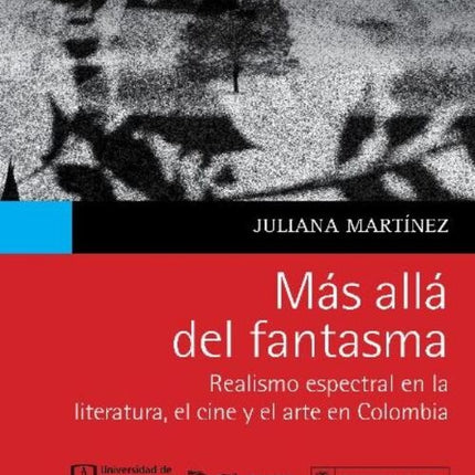 MAS ALLA DEL FANTASMA | JULIANA MARTINEZ