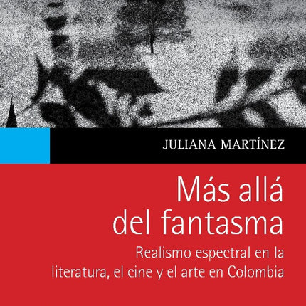 MAS ALLA DEL FANTASMA | JULIANA MARTINEZ