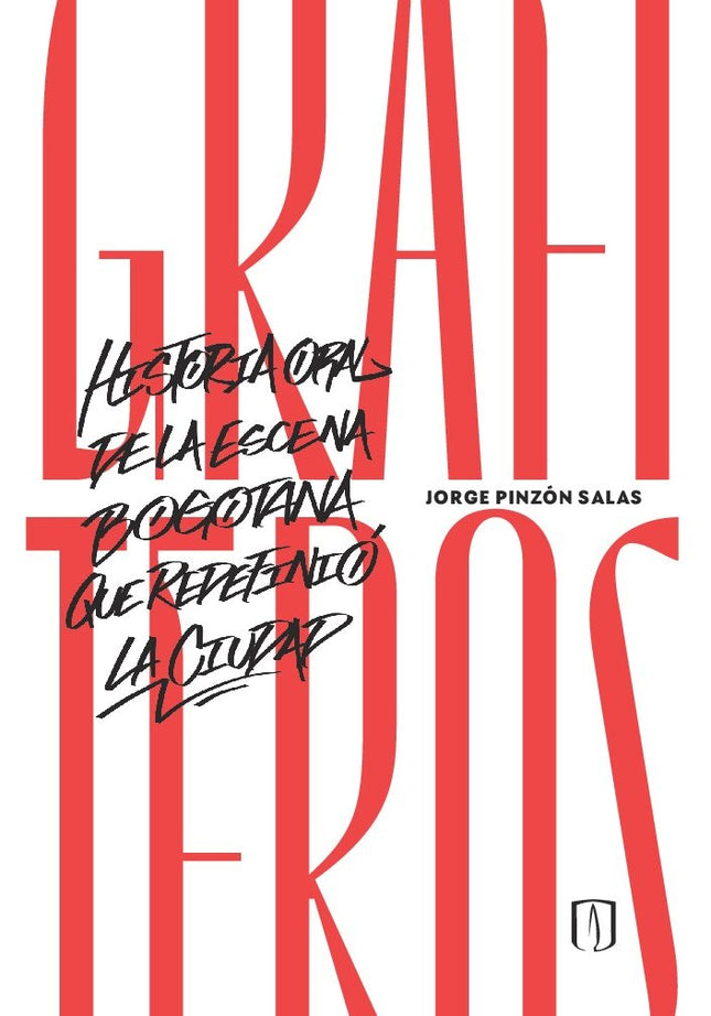 GRAFITEROS | JORGE PINZON SALAS