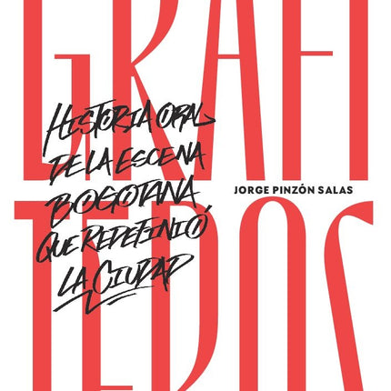 GRAFITEROS | JORGE PINZON SALAS