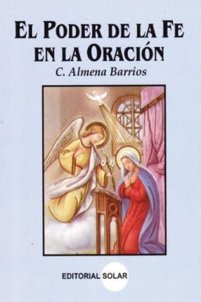 PODER DE LA FE EN LA ORACION, EL | ALMENA BARRIOS