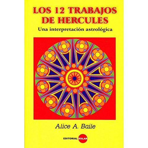 12 TRABAJOS DE HERCULES, LOS | ALICE A. BAILE