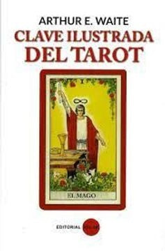 CLAVE ILUSTRADA DEL TAROT | ARTHUR EDWARD WAITE