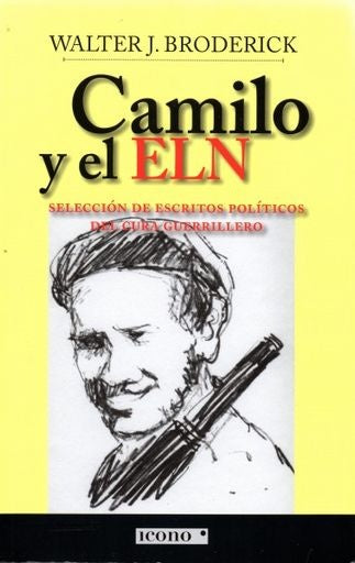 CAMILO Y EL ELN | WALTER J. BRODERICK