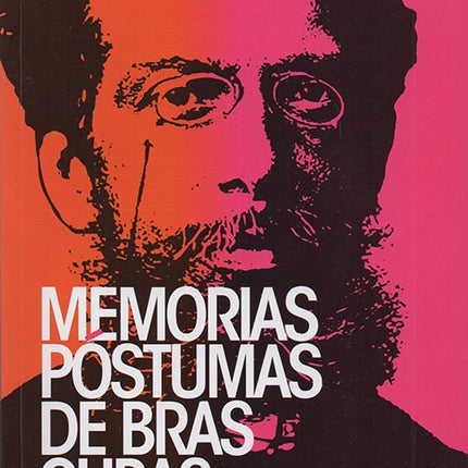 MEMORIAS POSTUMAS DE BRAS CUBAS | JOAQUIM MARIA MACHADO DE ASIS