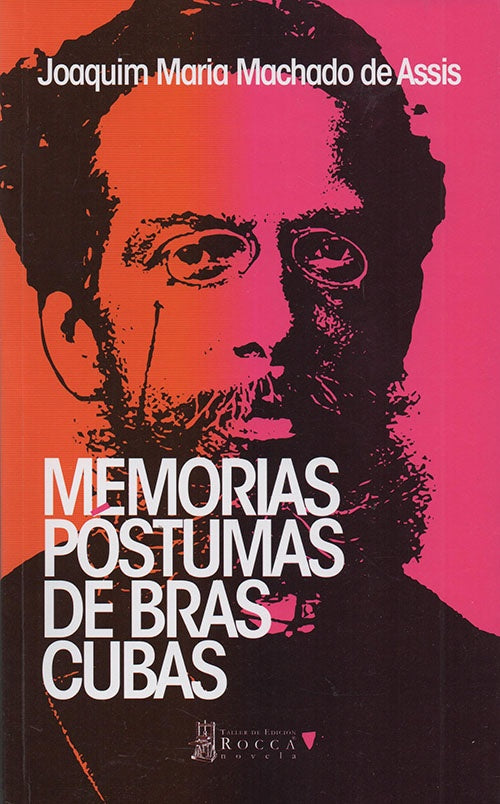 MEMORIAS POSTUMAS DE BRAS CUBAS | JOAQUIM MARIA MACHADO DE ASIS