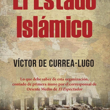 ESTADO ISLAMICO, EL | VICTOR DE CURREA-LUGO