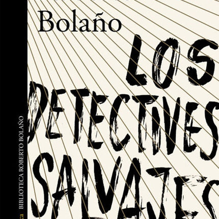 DETECTIVES SALVAJES, LOS | ROBERTO BOLAÑO