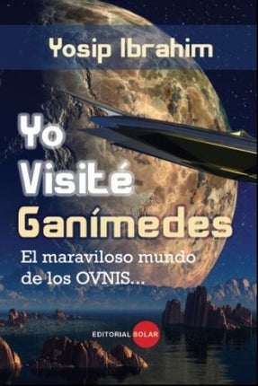 YO VISITE GANIMEDES | YOSIP IBRAHIM