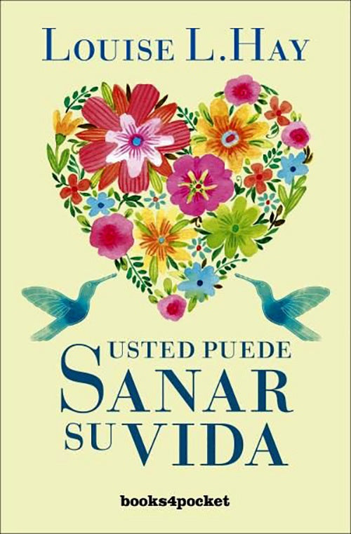 USTED PUEDE SANAR SU VIDA | LOUISE HAY