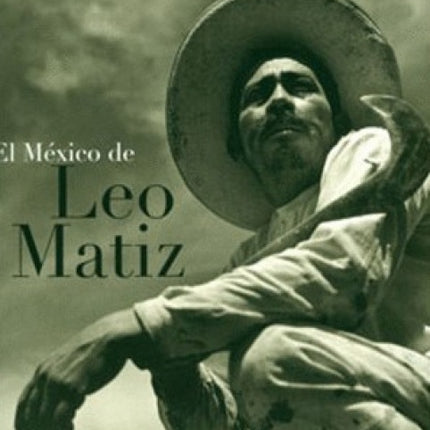 MEXICO DE LEO MATIZ, EL | LEO MATIZ