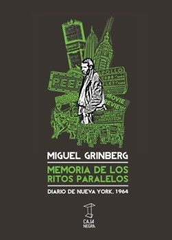 MEMORIA DE LOS RITOS PARALELOS. DIARIO DE NUEVA YO | MIGUEL GRINBERG