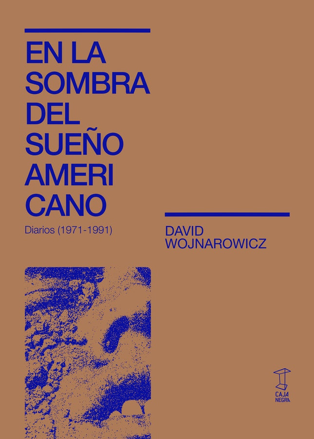 EN LA SOMBRA DEL SUEÑO AMERICANO | DAVID WOJNAROWICZ