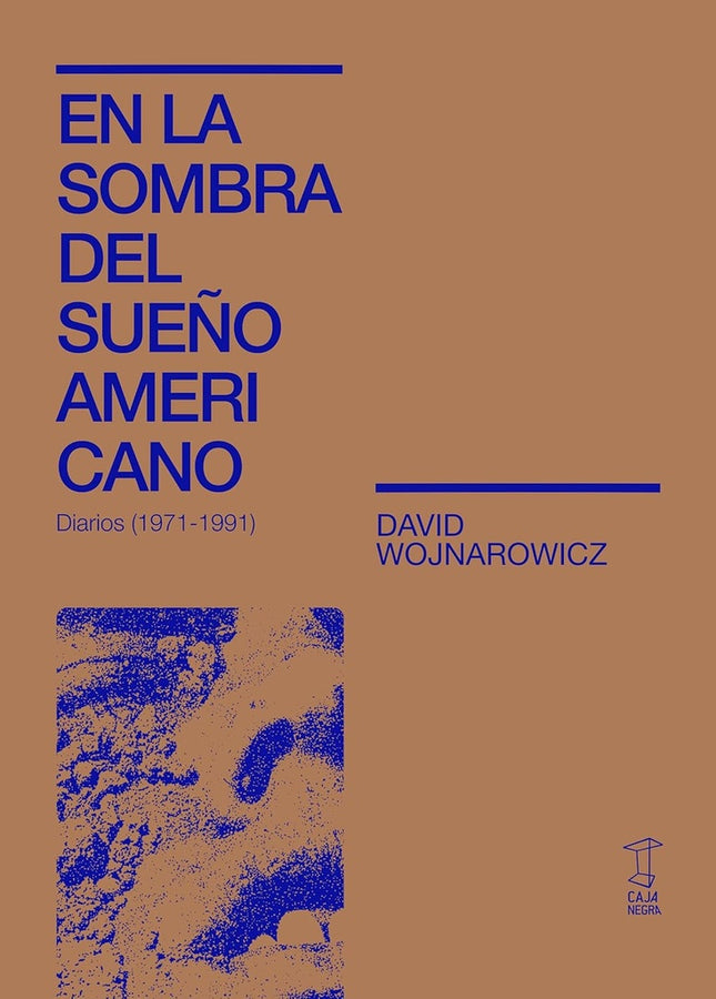 EN LA SOMBRA DEL SUEÑO AMERICANO | DAVID WOJNAROWICZ