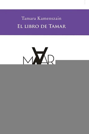 LIBRO DE TAMAR, EL | TAMARA KAMENSZAIN