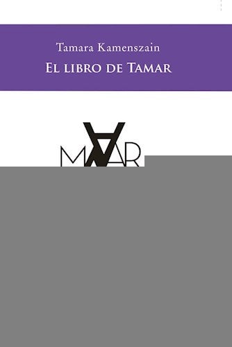 LIBRO DE TAMAR, EL | TAMARA KAMENSZAIN