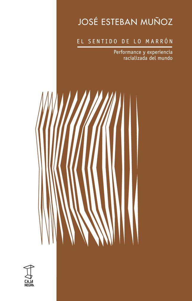SENTIDO DE LO MARRON, EL | JOSE ESTEBAN MUÑOZ