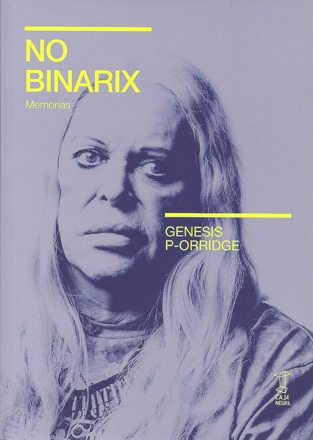 NO BINARIX MEMORIAS | GENESIS BREYER P-ORRIDGE