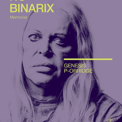 NO BINARIX MEMORIAS | GENESIS BREYER P-ORRIDGE