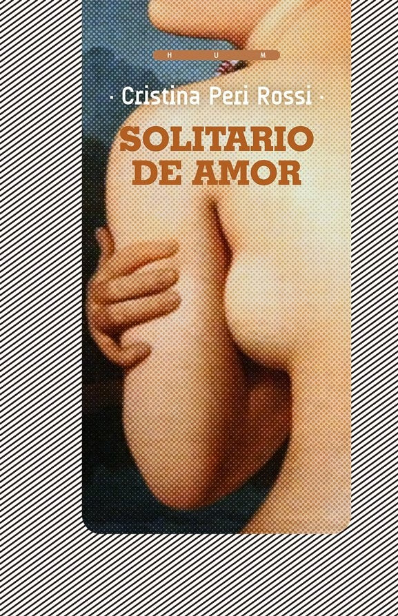 SOLITARIO DE AMOR | CRISTINA PERI ROSSI