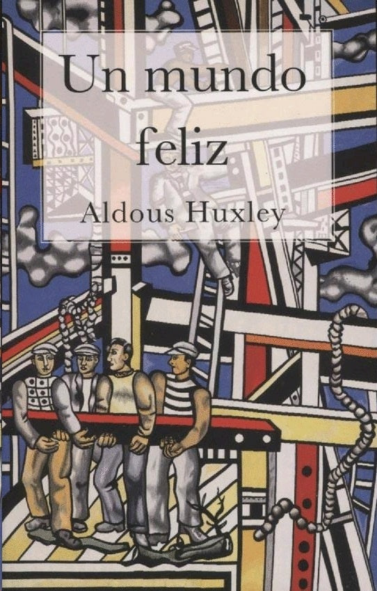 UN MUNDO FELIZ | ALDOUS HUXLEY