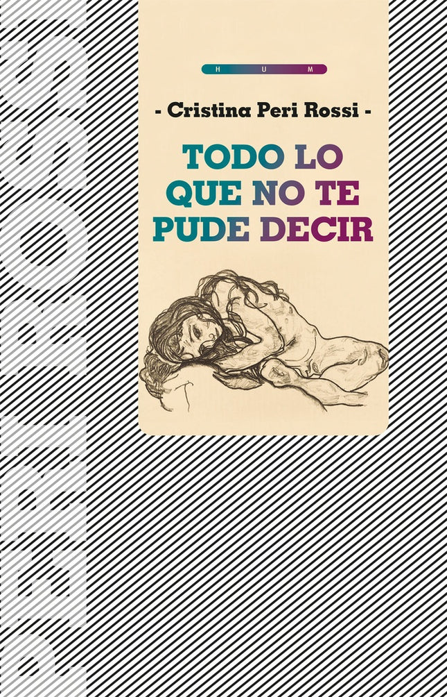 TODO LO QUE NO TE PUEDE DECIR | CRISTINA PERI ROSSI