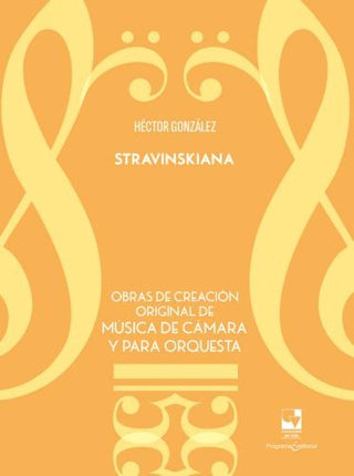 STRAVINSKIANA | HECTOR GONZALEZ