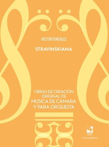 STRAVINSKIANA | HECTOR GONZALEZ