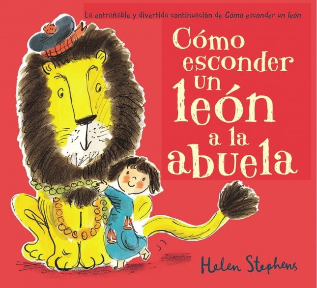 COMO ESCONDER UN LEON A LA ABUELA | HELEN STEPHENS