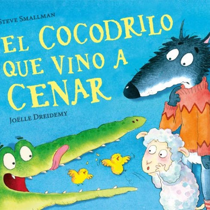 COCODRILO QUE VINO A CENAR, EL | STEVE SMALLMAN