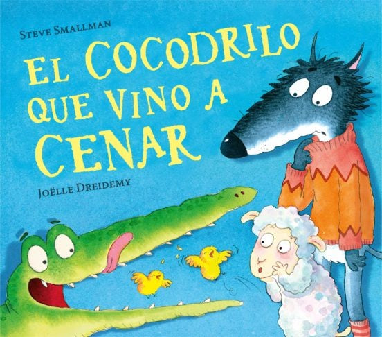 COCODRILO QUE VINO A CENAR, EL | STEVE SMALLMAN