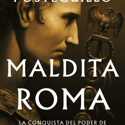 MALDITA ROMA | SANTIAGO POSTEGUILLO