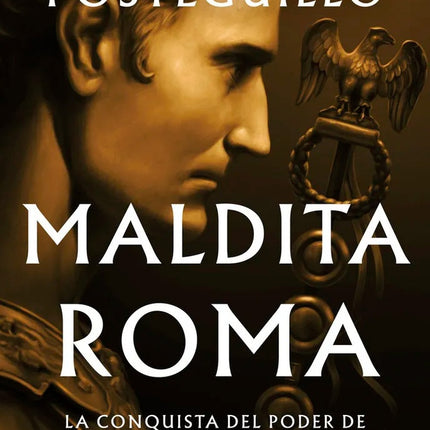 MALDITA ROMA | SANTIAGO POSTEGUILLO