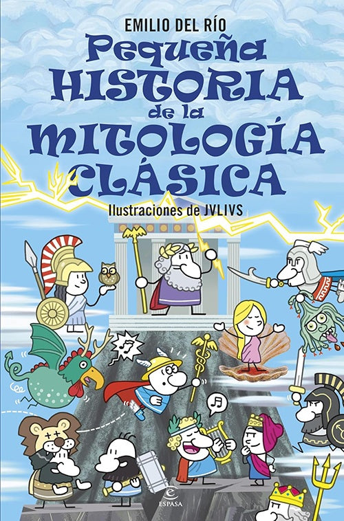 PEQUEÑA HISTORIA DE LA MITOLOGIA CLASICA | EMILIO DEL RIO