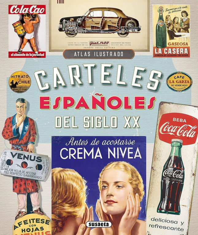 ATLAS ILUSTRADO CARTELES ESPAÑOLES SIGLO XX